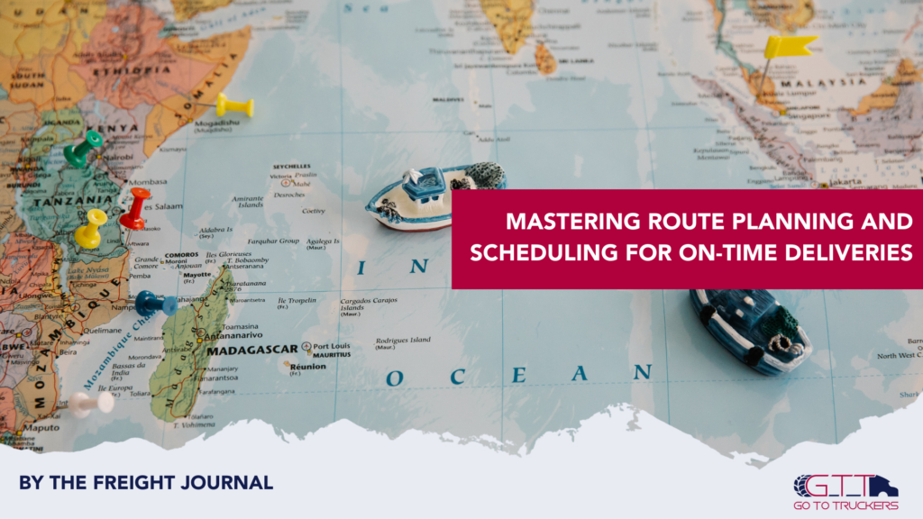 Mastering Route Planning and Scheduling for On-Time Deliveries