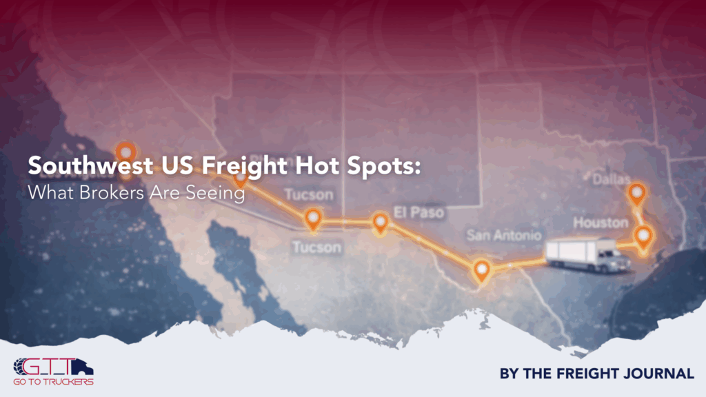 Southwest US freight hot spots map showing key routes from California through Arizona to Texas.