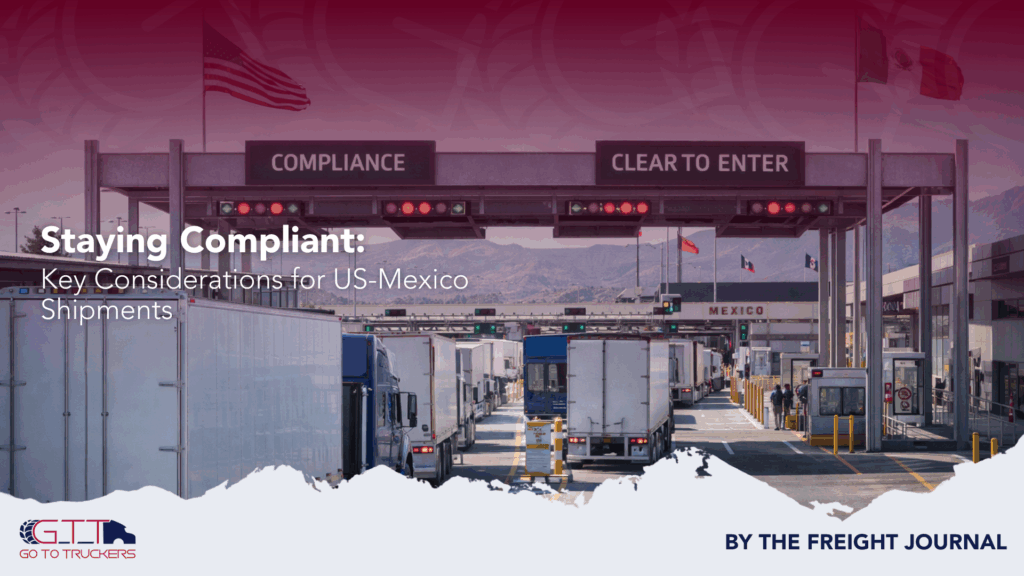 US-Mexico shipment compliance at the border with trucks and customs signage