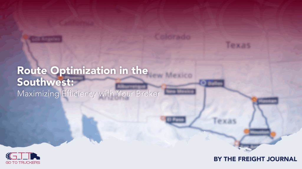 Southwest route optimization map showing key freight lanes across California, Arizona, New Mexico, and Texas.